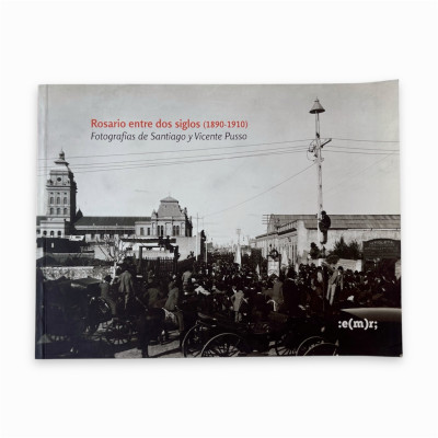 Rosario entre dos siglos...